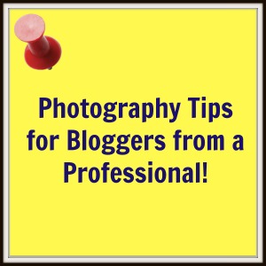 10 Photography Tips for Bloggers from a Professional!