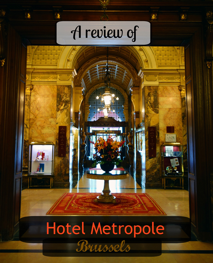 Hotel Metropole Brussels Review