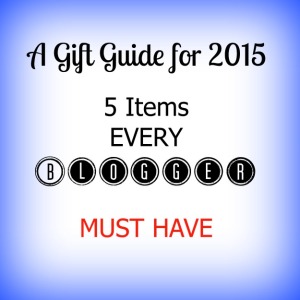 A Blogger Gift Guide- 5 Must Have Products