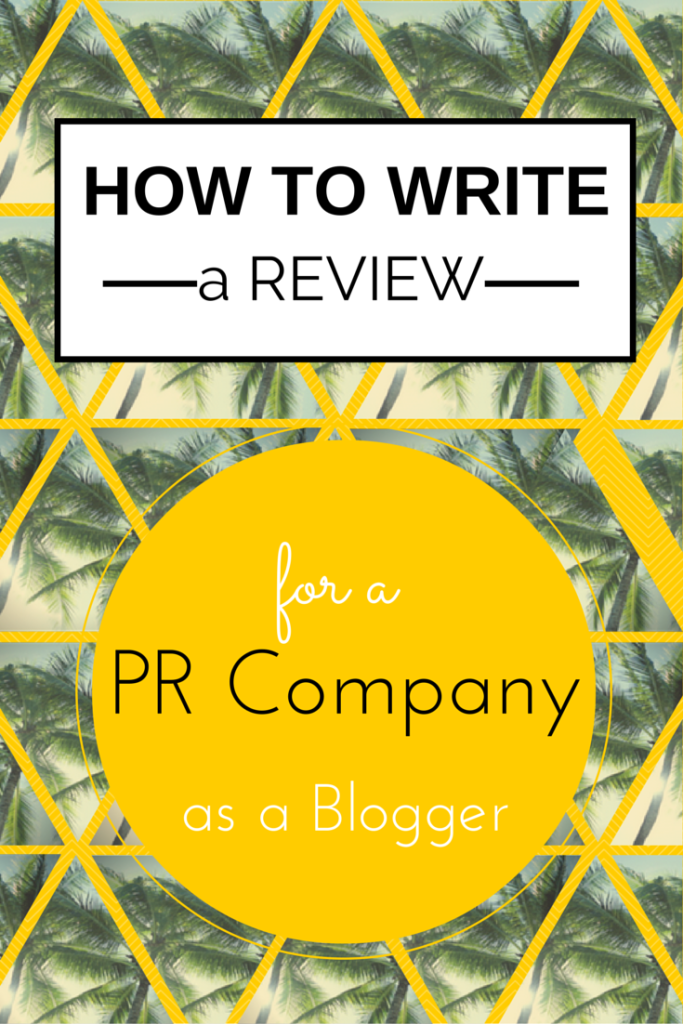 how-to-write-a-review-for-a-pr-company-as-a-blogger