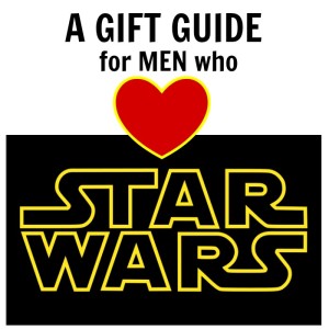 Star Wars Gift Guide for Men at Christmas