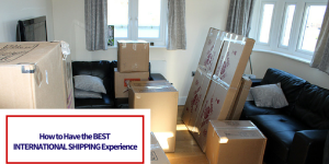 How to Have the Best International Shipping Company Experience