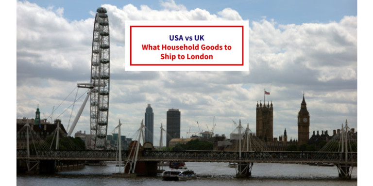 Moving to London: What Household Goods to Ship