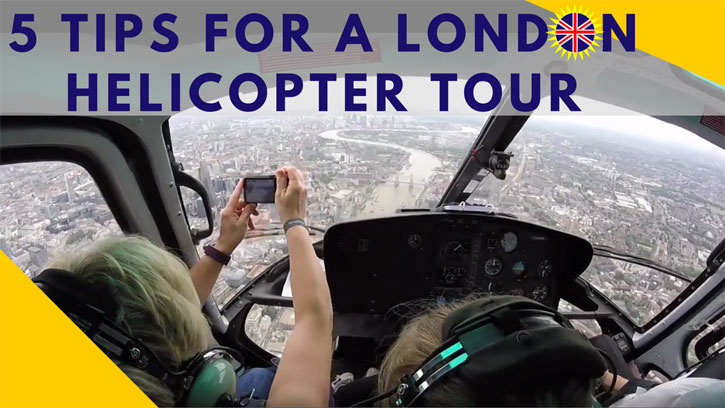 Tips for visiting London and taking a London helicopter tour