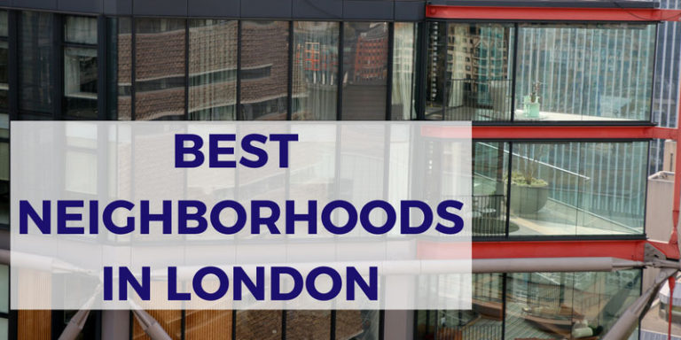Best Places to Live in London (Neighborhoods)