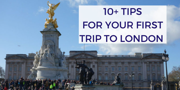 Can’t Miss Tips for Your First Trip to London 