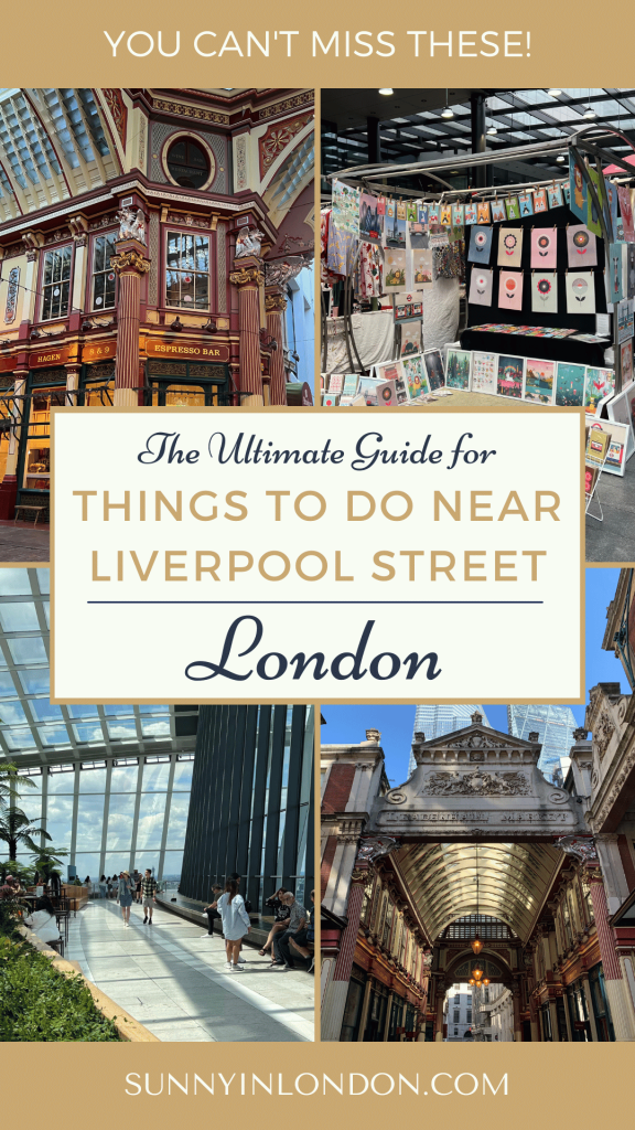 Tips for Things to Do in London near Liverpool Street Station