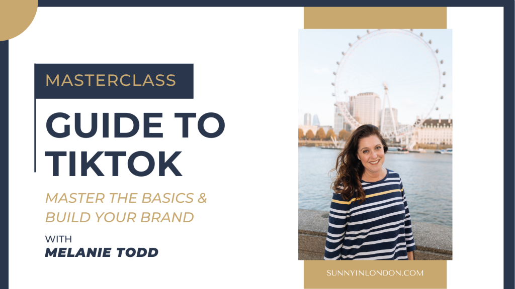 masterclass guide to tiktok master the basics and build your brand with social media expert Melanie Todd