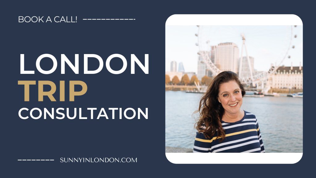 Travel Consultation with Sunny in London | Melanie Todd | London Trip Planning | London Guide | London Travel Planner | London Itinerary