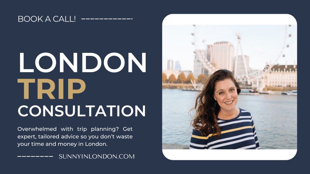 Ultimate London Booking Guide What to Reserve in Advance | Book Ahead for a London Trip | Visit London Travel Consultation | Melanie Todd | Sunny in London Travel Blog | American in London | Travel Tips for London